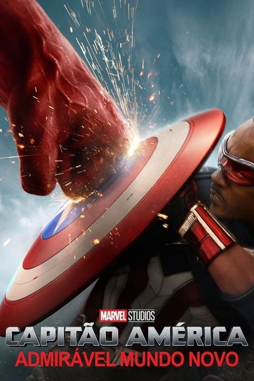 Capitão América: Admirável Mundo Novo – O Futuro da Marvel Começa Agora! Imagem promocional do filme “Capitão América: Admirável Mundo Novo” mostrando Sam Wilson segurando o escudo do Capitão América enquanto uma mão vermelha gigante o golpeia com força, gerando faíscas, sob o logo da Marvel Studios.