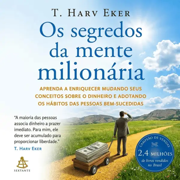 Capa do livro Os Segredos da Mente Milionária de T. Harv Eker em alta resolução, mostrando um homem puxando um carrinho de dinheiro em uma estrada.
